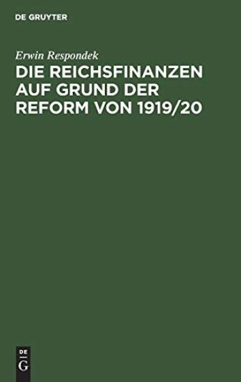 Die Reichsfinanzen Auf Grund Der Reform Von 1919/20