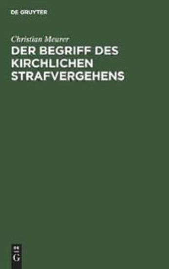 Der Begriff Des Kirchlichen Strafvergehens