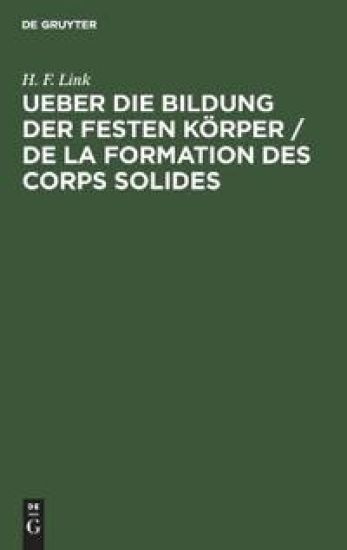 Ueber Die Bildung Der Festen Körper / de la Formation Des Corps Solides