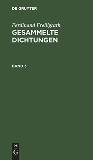 Ferdinand Freiligrath: Gesammelte Dichtungen. Band 3