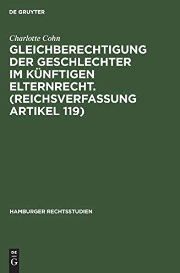 Gleichberechtigung Der Geschlechter Im Künftigen Elternrecht. (Reichsverfassung Artikel 119)