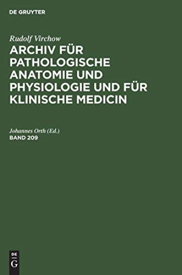 Rudolf Virchow: Archiv Für Pathologische Anatomie Und Physiologie Und Für Klinische Medicin. Band 209