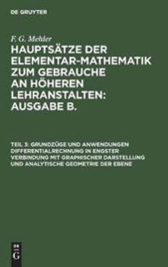 Grundzüge Und Anwendungen Differentialrechnung in Engster Verbindung Mit Graphischer Darstellung Und Analytische Geometrie Der Ebene