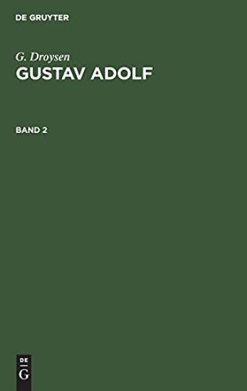 G. Droysen: Gustav Adolf. Band 2