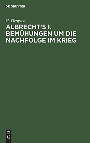 Albrecht's I. Bemühungen Um Die Nachfolge Im Krieg