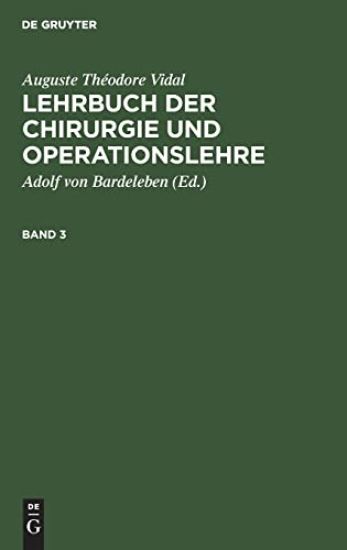 Auguste Théodore Vidal: Lehrbuch Der Chirurgie Und Operationslehre. Band 3
