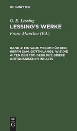 Ein Vade Mecum Für Den Herrn Sam. Gotth Lange. Wie Die Alten Den Tod Gebildet. Briefe Antiquarischen Inhalts