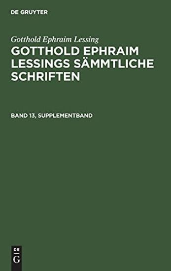 Gotthold Ephraim Lessing: Gotthold Ephraim Lessings Sämmtliche Schriften. Band 13, Supplementband