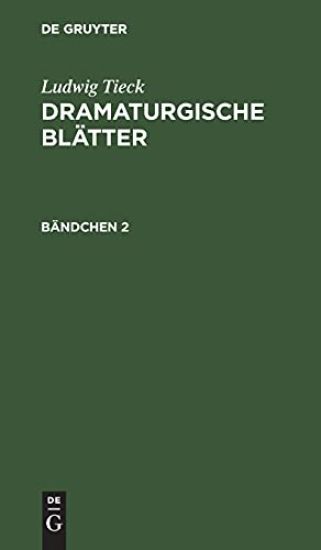 Ludwig Tieck: Dramaturgische Blätter. Bändchen 2