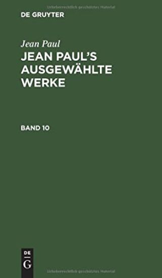 Jean Paul: Jean Paul's Ausgewählte Werke. Band 10