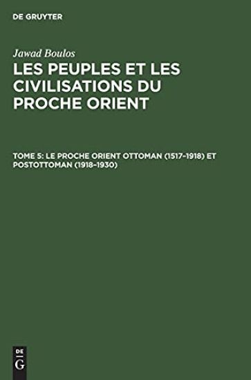 Le Proche Orient Ottoman (1517-1918) Et Postottoman (1918-1930)