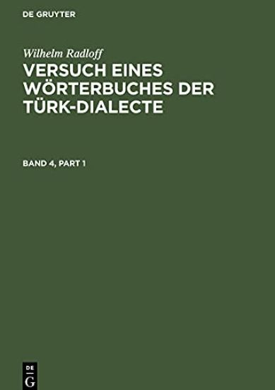 Wilhelm Radloff: Versuch Eines Wörterbuches Der Türk-Dialecte. Band 4