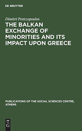 The Balkan Exchange of Minorities and Its Impact Upon Greece