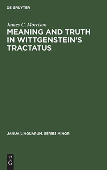 Meaning and Truth in Wittgenstein’s Tractatus