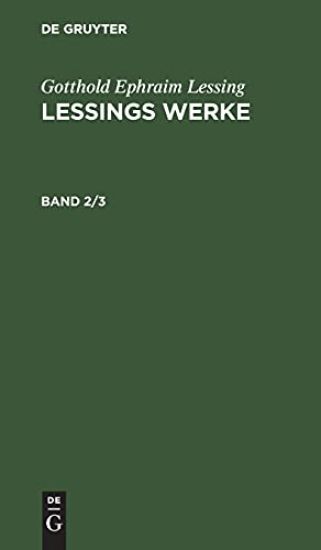 Gotthold Ephraim Lessing: Lessings Werke. Band 2/3