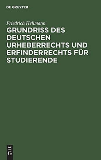 Grundriss Des Deutschen Urheberrechts Und Erfinderrechts Für Studierende
