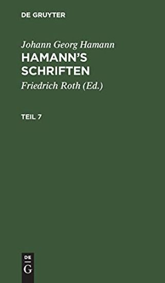 Johann Georg Hamann: Hamann's Schriften. Teil 7