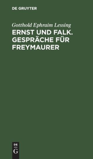Ernst Und Falk. Gespräche Für Freymaurer