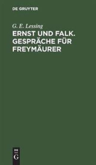Ernst Und Falk. Gespräche Für Freymäurer