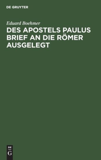 Des Apostels Paulus Brief an Die Römer Ausgelegt