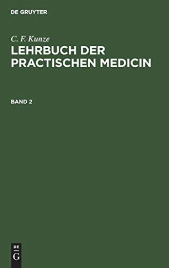 C. F. Kunze: Lehrbuch Der Practischen Medicin. Band 2