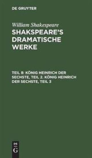 König Heinrich Der Sechste, Teil 2. König Heinrich Der Sechste, Teil 3