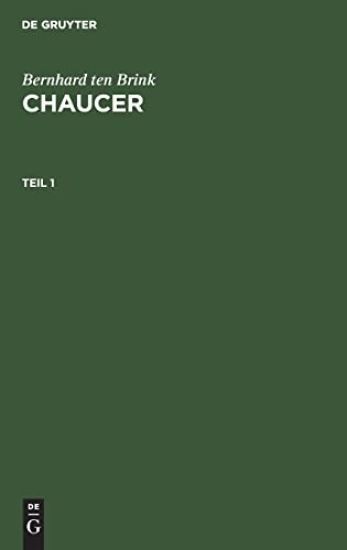 Bernhard Ten Brink: Chaucer. Teil 1