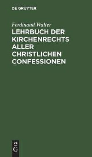 Lehrbuch Der Kirchenrechts Aller Christlichen Confessionen