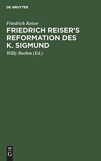 Friedrich Reiser's Reformation Des K. Sigmund