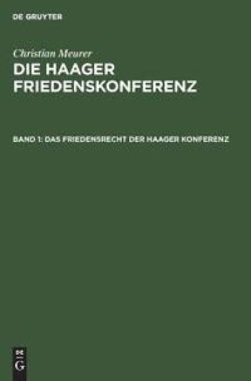 Das Friedensrecht Der Haager Konferenz