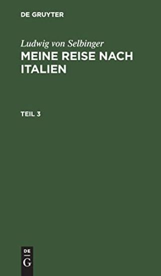Ludwig Selbiger: Meine Reise Nach Frankreich in Den Jahren 1800 Und 1801. Teil 3