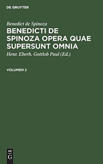 Benedict de Spinoza: Benedicti de Spinoza Opera Quae Supersunt Omnia. Volumen 2