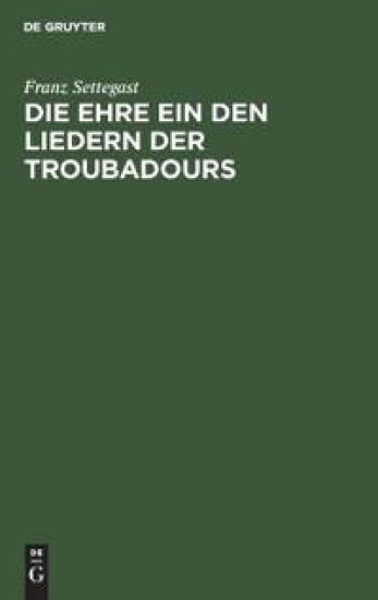 Die Ehre Ein Den Liedern Der Troubadours