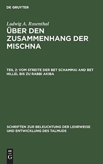 Vom Streite Der Bet Schammai and Bet Hillel Bis Zu Rabbi Akiba