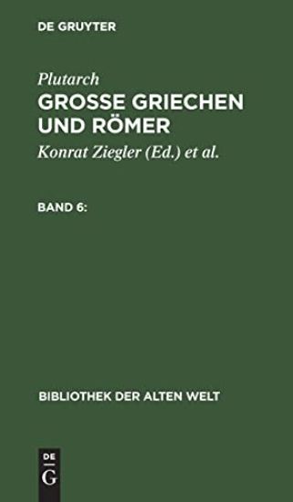 Plutarch: Grosse Griechen Und Römer. Band 6