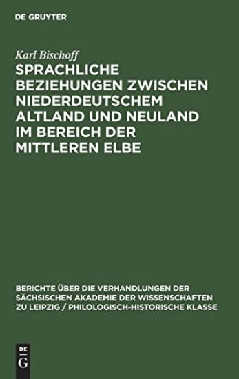 Sprachliche Beziehungen Zwischen Niederdeutschem Altland Und Neuland Im Bereich Der Mittleren Elbe