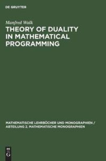 Theory of Duality in Mathematical Programming