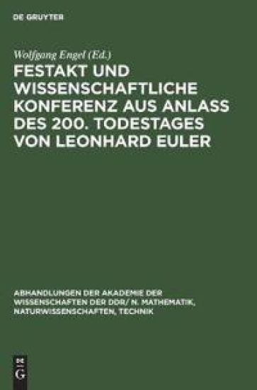 Festakt Und Wissenschaftliche Konferenz Aus Anlaß Des 200. Todestages Von Leonhard Euler