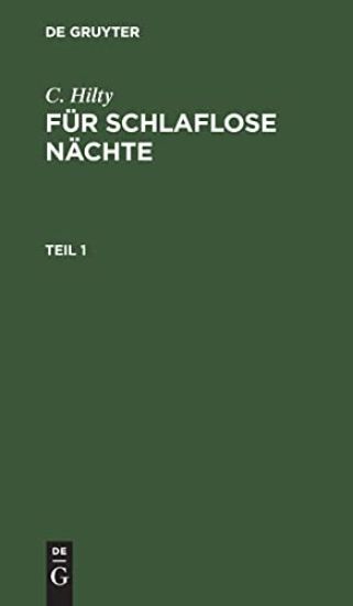 C. Hilty: Für Schlaflose Nächte. Teil 1