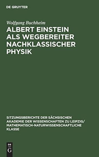 Albert Einstein ALS Wegbereiter Nachklassischer Physik