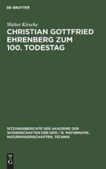 Christian Gottfried Ehrenberg Zum 100. Todestag