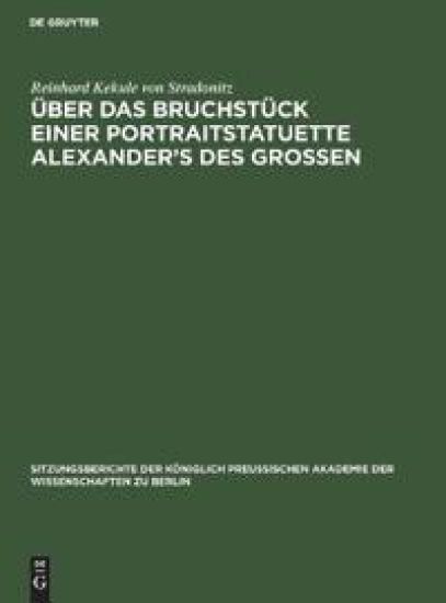 Über Das Bruchstück Einer Portraitstatuette Alexander's Des Grossen