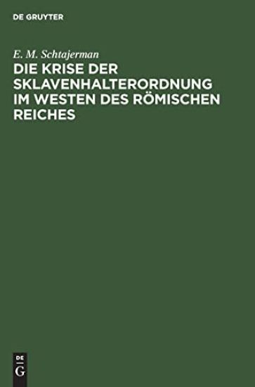 Die Krise Der Sklavenhalterordnung Im Westen Des Römischen Reiches