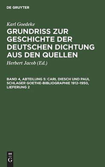 Carl Diesch Und Paul Schlager Goethe-Bibliographie 1912-1950, Lieferung 2