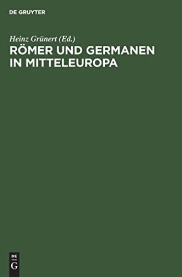 Römer Und Germanen in Mitteleuropa