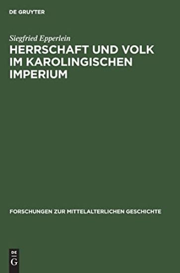 Herrschaft Und Volk Im Karolingischen Imperium