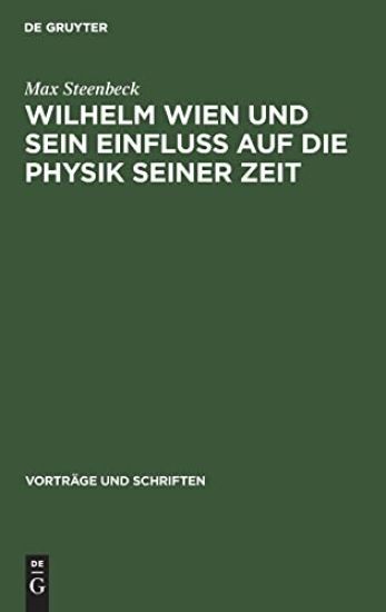 Wilhelm Wien Und Sein Einfluss Auf Die Physik Seiner Zeit