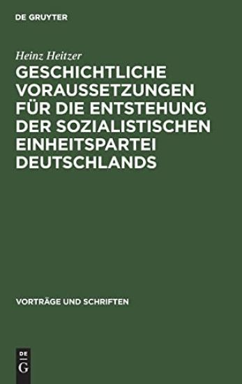 Geschichtliche Voraussetzungen Für Die Entstehung Der Sozialistischen Einheitspartei Deutschlands