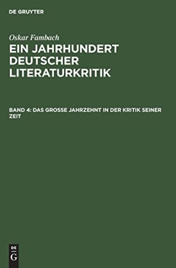 Das Grosse Jahrzehnt in Der Kritik Seiner Zeit