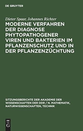 Moderne Verfahren Der Diagnose Phytopathogener Viren Und Bakterien Im Pflanzenschutz Und in Der Pflanzenzüchtung